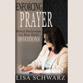 Enforcing Prayer: Biblical Declarations for Your Daily Devotions