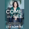 Come and See: The Jesus Approach to Equipping Biblical Disciples