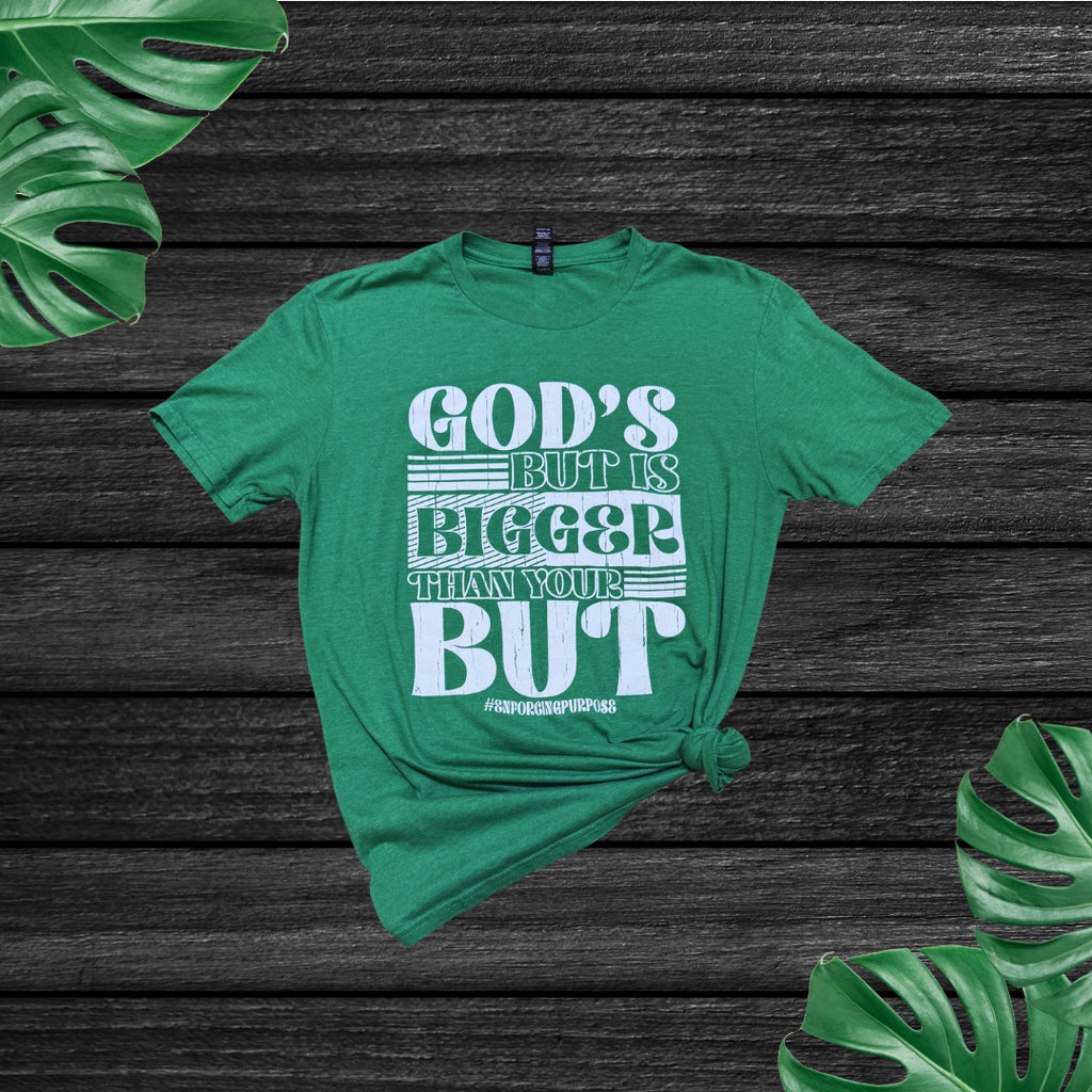 God's But is Bigger Than Your But T-Shirt